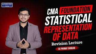 CMA Foundation Maths Statistical Representation of Data Fatafat Revision | By CA Pranay Gangan