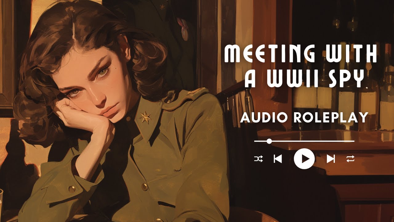 Meeting With a WWII Spy - [Roleplay] [French Accent] [F4M] [WWII]