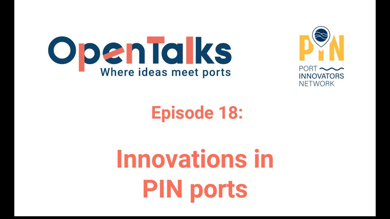 OpenTalks Episode 18: PIN Innovation in ports