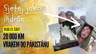 20 000 Km Vrakem do Pákistánu - Vlog 21. část