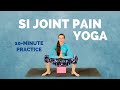 Yoga for SI JOINT PAIN Relief - 10 min Stretches for Sacroiliac Joint Pain