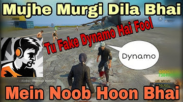 Part 1✔ Dynamo Playing With Random People, Mein Noob Hoon! Tu Fake Dynamo Hai Fool 😂 Murgi Dila Plz