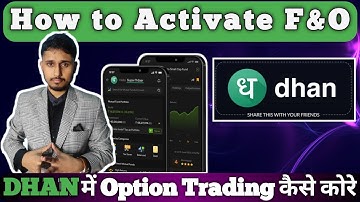 How to Activate F&O in Dhan | Activate Option Trading in DHAN | DHAN me Option Trading kaise kare