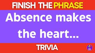 Finish The Phrase Trivia| Can you complete these common sayings