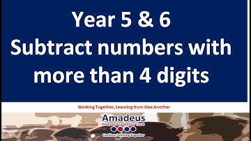 Year 5 & 6   Subtract numbers with more than 4 digits