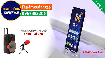 Thu âm quảng cáo cửa hàng điện thoai Trường Vân mobile