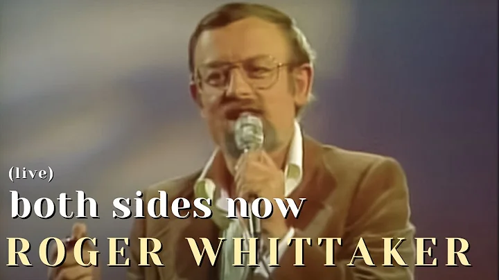 Roger Whittaker - Both Sides Now