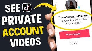 How to See TikTok Private Account Videos 2023