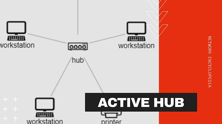 Hub ประเภท active hub ม ค ณสมบ ต อย างไร