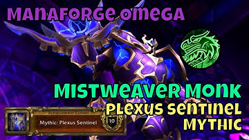 Mythic Plexus Sentinel Mistweaver Monk