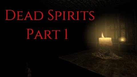 Amnesia Custom Stories Dead Spirits Part 1