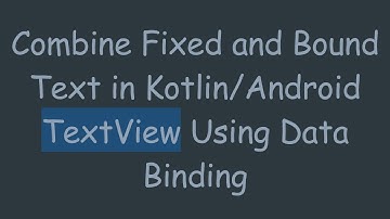 Combine Fixed and Bound Text in Kotlin/Android TextView Using Data Binding