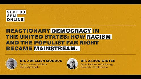 Reactionary Democracy: Dr. Aurelien Mondon and Dr....