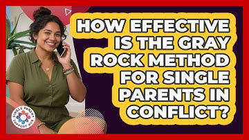 How Effective Is The Gray Rock Method For Single Parents In Conflict? - Single Parent Support Hub