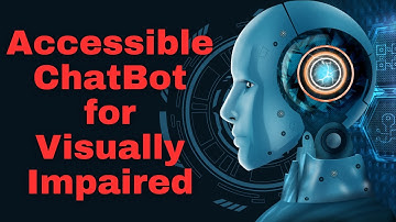 AI Chatbots for Website Accessibility for Visually Impaired Users