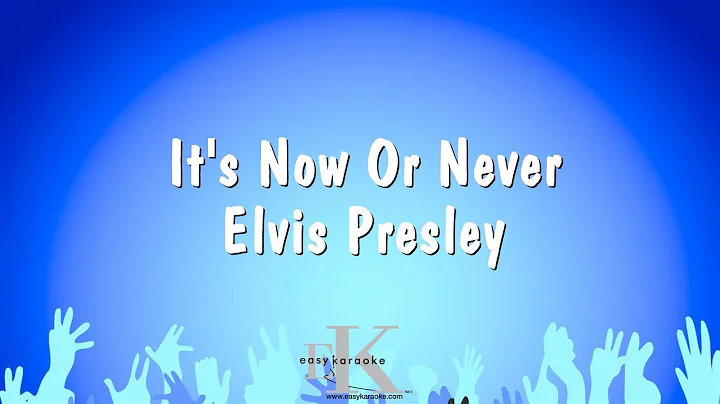 It's Now Or Never - Elvis Presley (Karaoke Version)