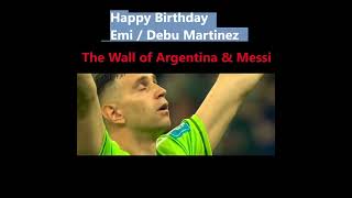 Happy Birthday Emi / Dibu Martinez  - The Great Wall of Argentina & Messi