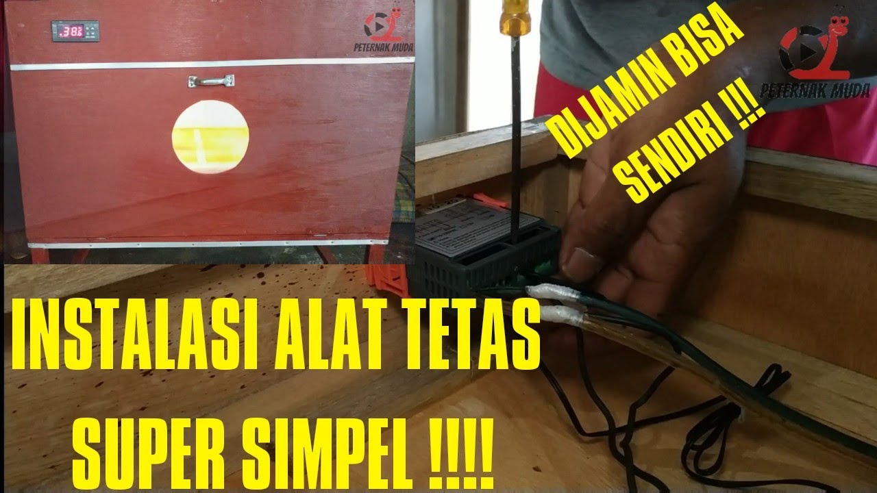CARA PEMASANGAN INSTALASI PADA ALAT TETAS