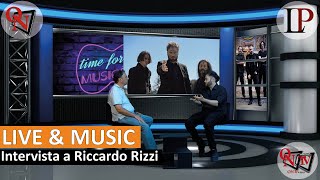 LIVE &amp; MUSIC - Intervista a Riccardo Rizzi