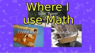 Where I use Math
Examples of where Ive used math in things like my solar tower, crystal radio and a solar cooker. For my solar tower I calculated the flow rate, for my crystal radio I calculate the coil inductance, capacitor capacitance and the resonant frequency, and for my cone solar cooker, I used the formulas for the circumference and area of a circle.
For Mini Solar Tower with Fresnel Lens Ver. 7 Screen Solar Air Heater watch:
http://youtu.be/OiARUwLPGdU
For How to Make Capacitors - Low Voltage Homemade/DIY Capacitors watch:
http://youtu.be/GveI9gXIsHw
For Cone solar cooker part 3 - Designing & making the reflector watch:
http://youtu.be/B1ssKBLT7DY
To follow me on Twitter:
https://twitter.com/#!/RimStarz
http://rimstar.org
Music used:
The Path of the Goblin King Kevin MacLeod (incompetech.com)
Licensed under Creative Commons: By Attribution 3.0
http://creativecommons.org/licenses/by/3.0/
ISRC: USUAN1100873 Where I use Math