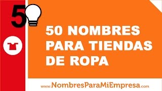 50 nombres para tiendas de ropa - los mejores nombres para tu negocio - - YouTube