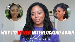 WHY I WILL NEVER INTERLOCK MY LOCS AGAIN