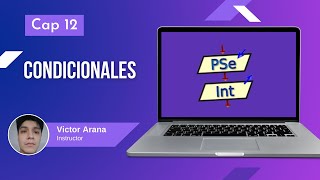 12 - Condicionales en Pseint (Si Entonces | Sino) - Curso PSeInt desde cero