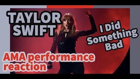 REACTION - Taylor Swift I Did Something Bad - 2018 AMA Live Performance reaction!