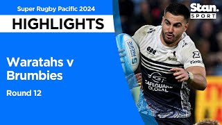 Waratahs v Brumbies Highlights | Round 12 | Super Rugby Pacific 2024