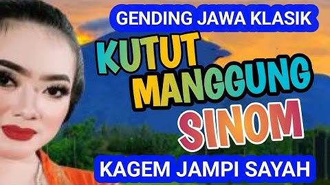 KUTUT MANGGUNG,ULER KAMBANG,SINOM GENDING JAWA KLASIK KAGEM JAMPI SAYAH.