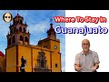 Where To Stay in Guanajuato | My two favorite places