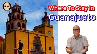 Where To Stay in Guanajuato | My two favorite places