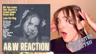 SONGWRITER REACTS TO A&W BY LANA DEL REY!! - Lana is an actual genius...