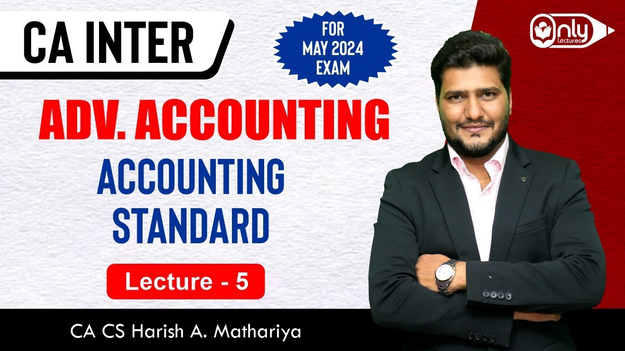 Lecture 5 | Accounting Standard | Advanced Accounting CA Inter May23 ...