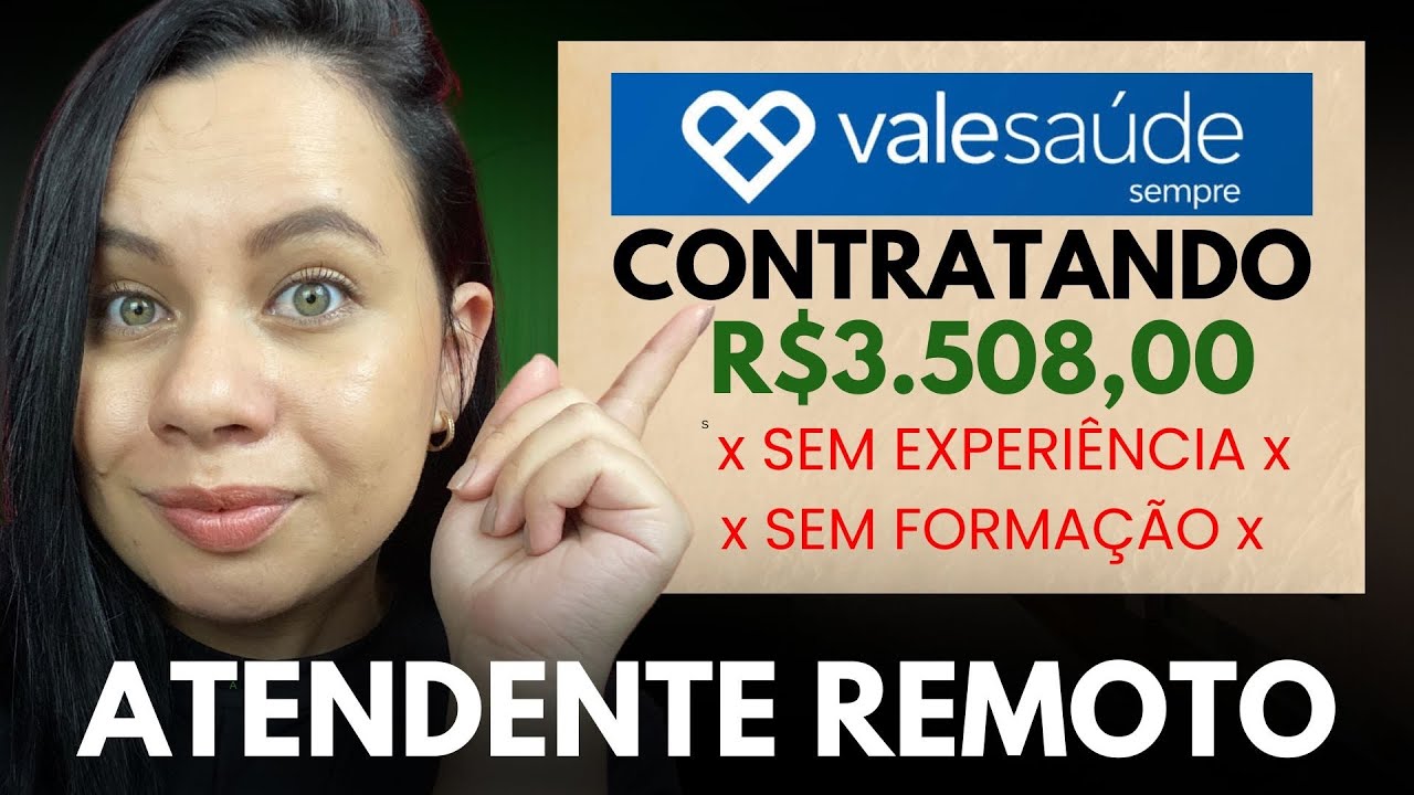 VALE SAÚDE ESTÁ CONTRATANDO ATENDENTE HOME OFFICE: Mesmo que não tenha experiência e superior