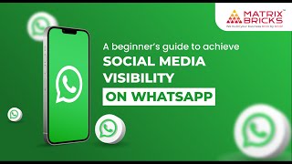 Whatsapp 101 Mastering Social Media Visibility For Beginners Matrix Bricks