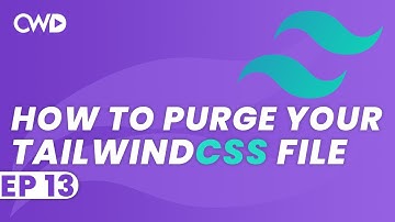 How To Purge Your Tailwind File | Tailwind CSS Tutorial | Tailwind Tutorial | Learn Tailwind 2 CSS