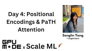 [Live] ScaleML Series Day 4 — Positional Encodings and PaTH Attention