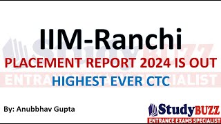 IIM Ranchi Placements report is out | All time high CTC | Core, HR, Analytics average package? by Studybuzz Education - MBA preparation 2,624 views 2 weeks ago 5 minutes, 46 seconds