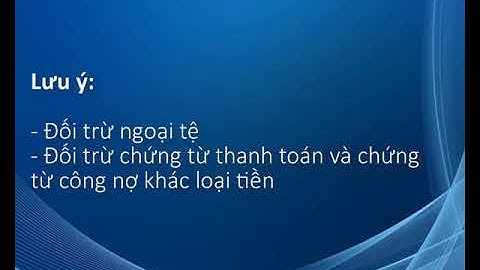 Hướng dẫn đối trừ chứng từ và bỏ đối trừ chứng từ