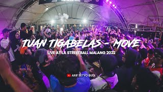 Tuan Tigabelas - MOVE Live at LA Streetball Malang 2022