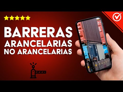 ¿Qué ventajas y desventajas tienen las BARRERAS ARANCELARIAS y NO ARANCELARIAS?