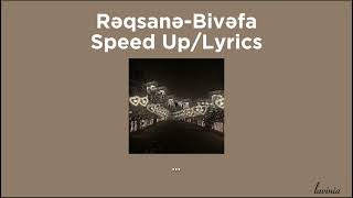 Rəqsanə-Bivəfa Speed Up/Lyrics #azespeedup Resimi