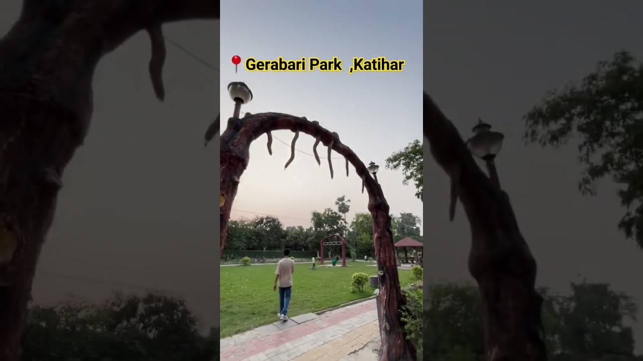 📍Gerabari Park, Katihar 