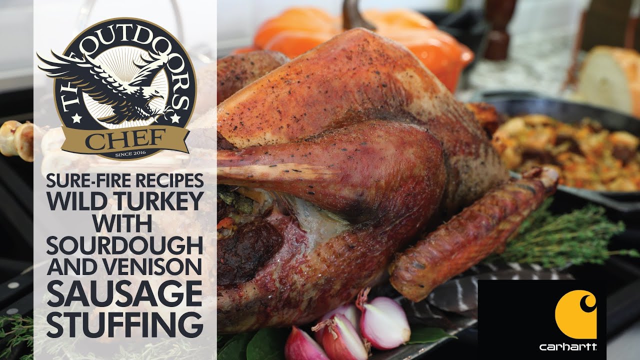 Wild Turkey with Sourdough and Venison Sausage Stuffing with The Outdoors Chef - YouTube