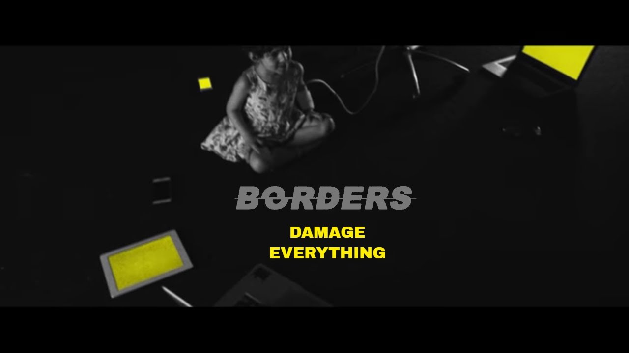 Watch Borders - Damage Everything (Official Video) on YouTube Watch Borders - Damage Everything (Official Video) on YouTube