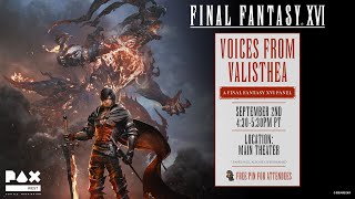 Voices From Valisthea | FINAL FANTASY XVI PAX West 2023 Panel