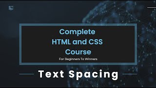 22 - Complete HTML/CSS Course – Text Spacing