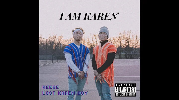 I am Karen - Reese (Feat. Lost Karen boy)