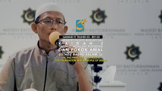 Kaidah Ke-2 - Tauhid Adalah Pondasi Dan Pokok Amal - Ustadz Badru Salam, Lc